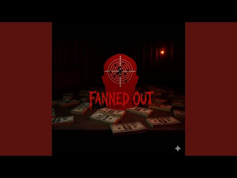 FANNED OUT (feat. Lul Rob4 & lil $had)