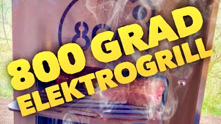 800 Grad ELEKTROGRILL - Kann das funktionieren? --- Klaus grillt