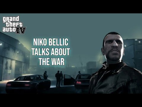 Niko Talks About The War | Dark Side Of Niko's Life |  Grand Theft Auto IV Lore