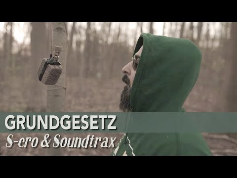 S-ero & Soundtrax - Grundgesetz (Official Video)