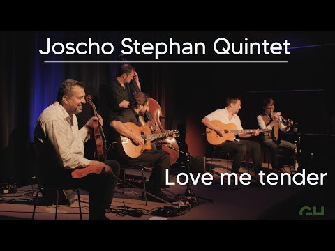 Joscho Stephans` Fab Five - Love me tender