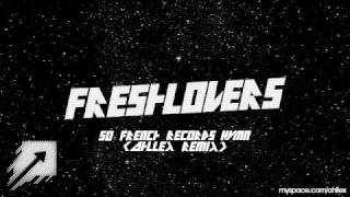 Freshlovers - So French Records Hymn (Ahllex Remix)