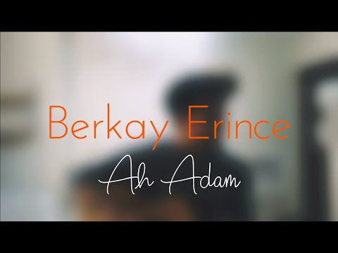 Ah Adam (Onur Can Özcan Cover)(Akorlarıyla) #onurcanözcan