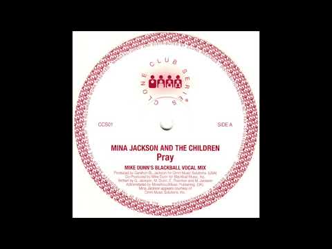 Mina Jackson and the Children - Pray (Mike Dunn's Blackball Vocal Mix) (Clone Club Series 01)