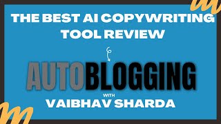 AI Copywriting Tool Review: Autoblogging.ai - Full Breakdown & Transcript