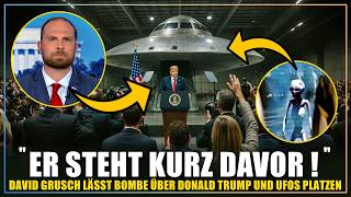 "Trump weiß es & wird es bald enthüllen!" - David Grusch lässt UFO Bombe platzen!