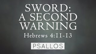 Sword: A Second Warning (4:11-13) Music Video