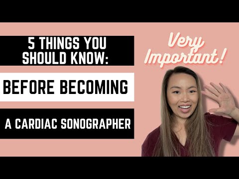 BECOMING A CARDIAC SONOGRAPHER: 5 THINGS I WISH I KNEW BEFOREHAND