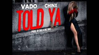 Vado - Told Ya Feat. Chinx [HD Lyrics]