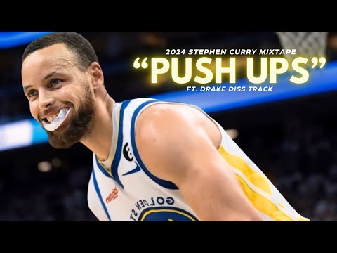 2024 Stephen Curry NBA Mixtape ft. Drake - "Push Ups" (Drop & Give Me 50)