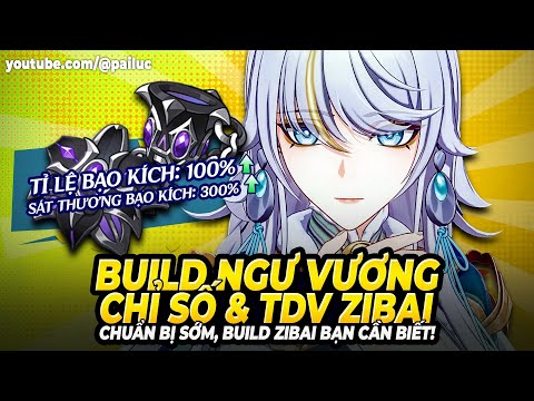 Zibai Ngự Vương Top 1 Build Sao Cho Đúng? Chỉ Số Tốt Nghiệp Dễ Build Mà Cực Ảo! Chi Tiết Build Zibai