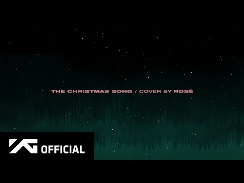 ROSÉ - 'THE CHRISTMAS SONG (Nat King Cole)' COVER