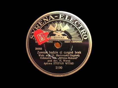 Zawsze będzie czegoś ci brak - Stefan Witas, 1939 !