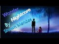 Nightcore - Wonder (Shawn Mendes) Nightcore - Wonder (Shawn Mendes)