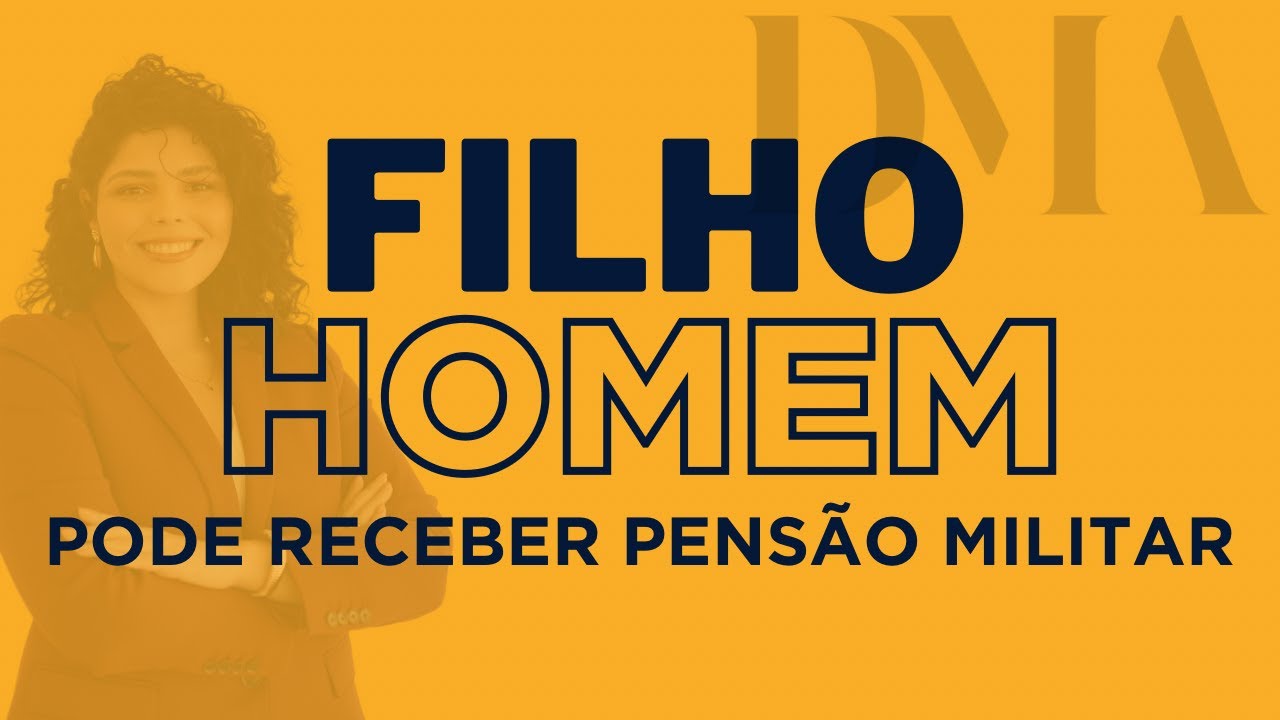 ❗️FILHO HOMEM PODE RECEBER PENSÃO MILITAR❗️