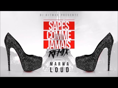 DJ Hitman feat. Marwa Loud - Sapés comme jamais (Remix Maître Gims)