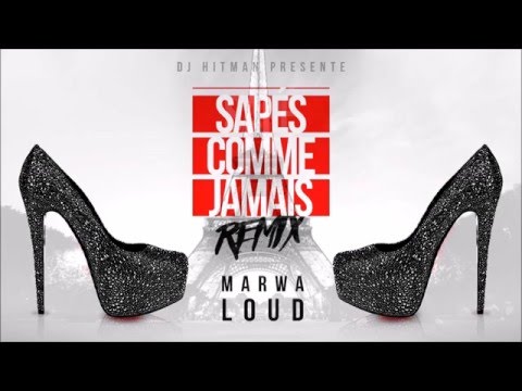 DJ Hitman feat. Marwa Loud - Sapés comme jamais (Remix Maître Gims)