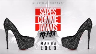 DJ Hitman feat. Marwa Loud - Sapés comme jamais (Remix Maître Gims)