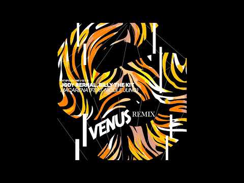 Jody Bernal, Billy The Kit - Macarena (feat Nicole Jung) (VENUS Remix) (Official Audio)