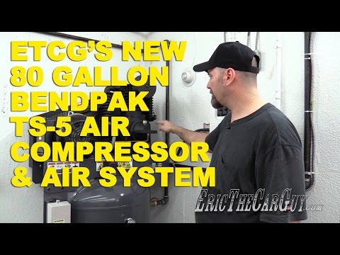 ETCG's New 80 Gallon Bendpak TS-5 Air Compressor & Air System -EricTheCarGuy