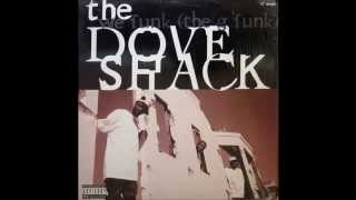 THE DOVE SHACK - We Funk ( The G Funk )