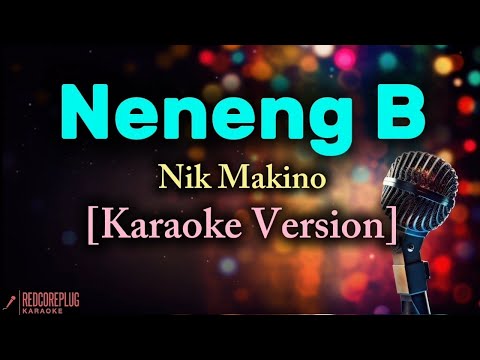 Neneng B - Nik Makino [Karaoke Version]