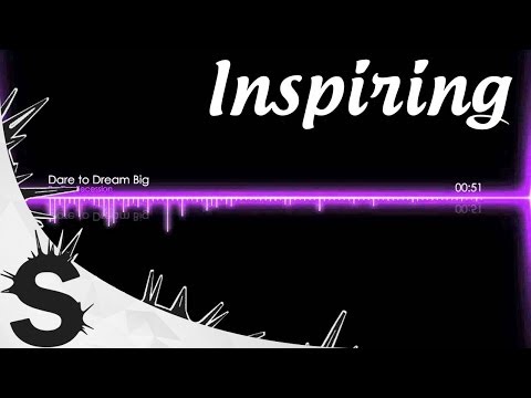 Inspirational Piano Music - Dare to Dream Big