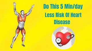 Science Says Do This 5 Min/day = Less Risk Of Heart Disease