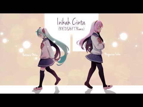 [MIKU-LUKA] Inikah Cinta (REDSHiFT Remix)