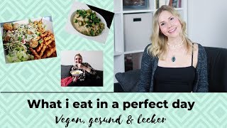 WHAT I EAT IN A PERFECT DAY | Einfache, vegane Rezepte | Veganer Eiersalat, Falafel Bowl und mehr