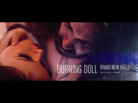 BURNING DOLL - Brand New Breed (OFFICIAL VIDEO)