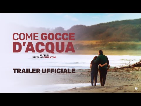 COME GOCCE D'ACQUA di Stefano Chiantini | Trailer Ufficiale
