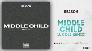 Reason - Middle Child (J. Cole Remix)