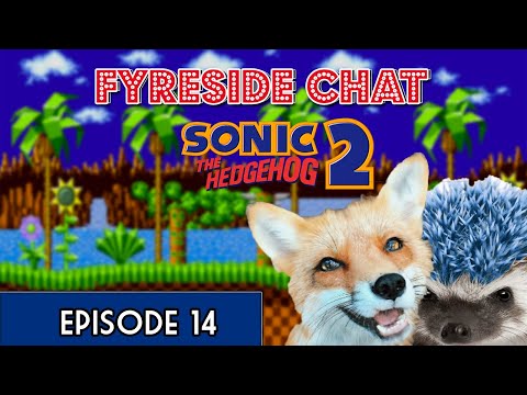 Fyreside Chat Episode 14: Sonic the Hedgehog 2 (Genesis)