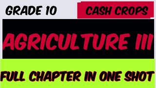 Agriculture III ICSE Class 10 | Cash Crops | @Sir Tarun Rupani