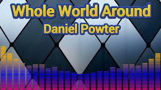 Daniel Powter - Whole World Around