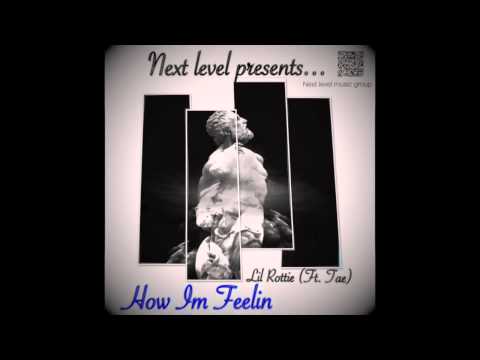 Lil Rottie Ft . Tae - How I'm Feelin