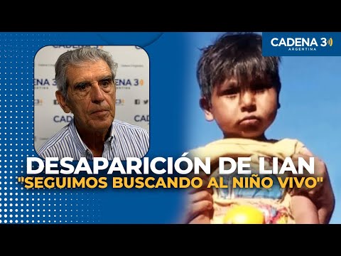 Desaparición de Lian en Ballesteros Sud: "Seguimos buscando al niño vivo" | Cadena 3 Argentina