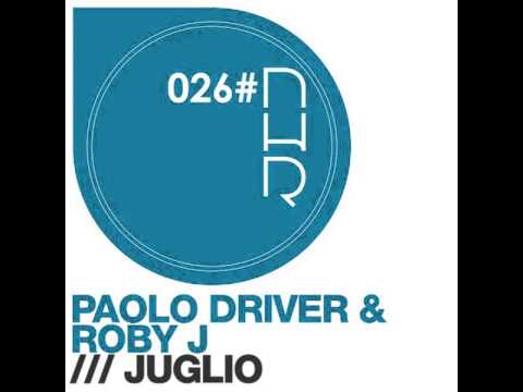 Paolo Driver & Roby J - Juglio [Andrea Mocce & Junolab Remix] NHR026