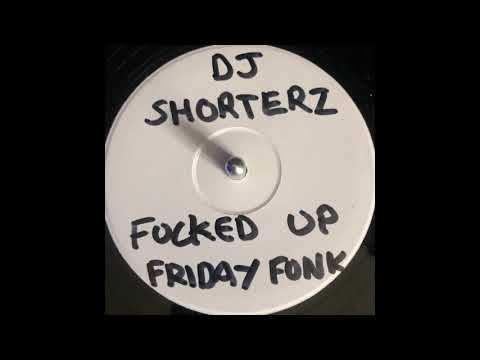 Echo Ltd 6  - DJ Shorterz  - Fucked Up Friday Funk