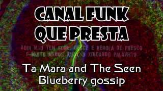 Ta Mara and The Seen - Blueberry gossip