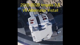 2012-2020 Impala Alternator Install