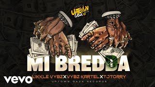 Download lagu Likkle Vybz, Vybz Kartel, TJTorry - Mi Bredda mp3 Download lagu Likkle Vybz, Vybz Kartel, TJTorry - Mi Bredda mp3