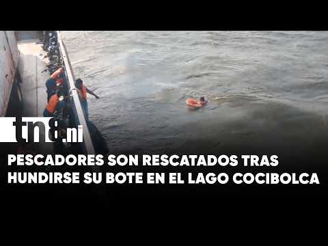 Rescatan con vida a dos pescadores que naufragaron en el lago Cocibolca, Rivas