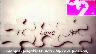 Giorgos Lysigakis Ft Ada - My Love (For You) (Nas Horizon Remix)