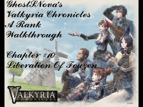 Valkyria Chronicles - Chapter 10 Liberation Of Fouzen A Rank Walkthrough