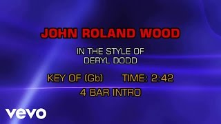 Deryl Dodd - John Roland Wood (Karaoke)