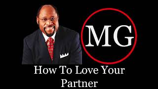 Dr  Myles Munroe   How To Love Your Partner
