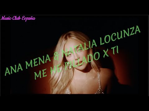 Me he pillado x ti - Ana mena & Natalia Lacunza