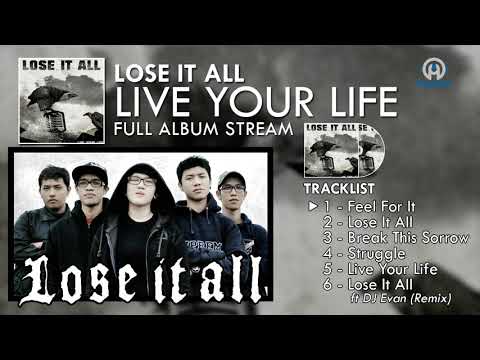 Lose It All - Live Your Life (FULL ALBUM) By. HansStudioMusic [HSM]